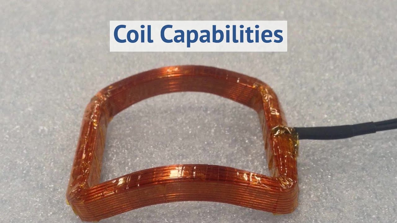 Coil Capabilities